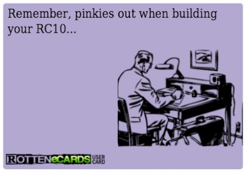 pinkies-out-rc10-build.jpg